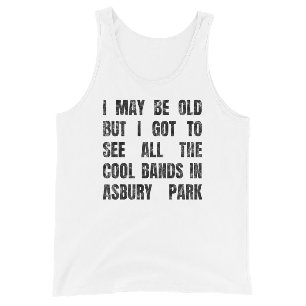 I MAY BE OLD BUT I GOT TO SEE ALL THE COOL BANDS - ASBURY PARK - Men's Tank Top White