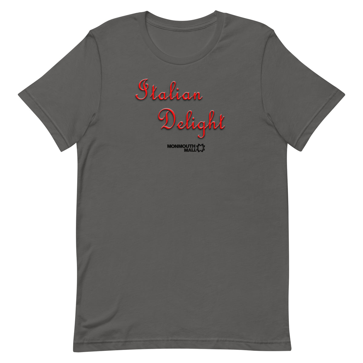 Italian Delight - MONMOTH MALL - Unisex t-shirt