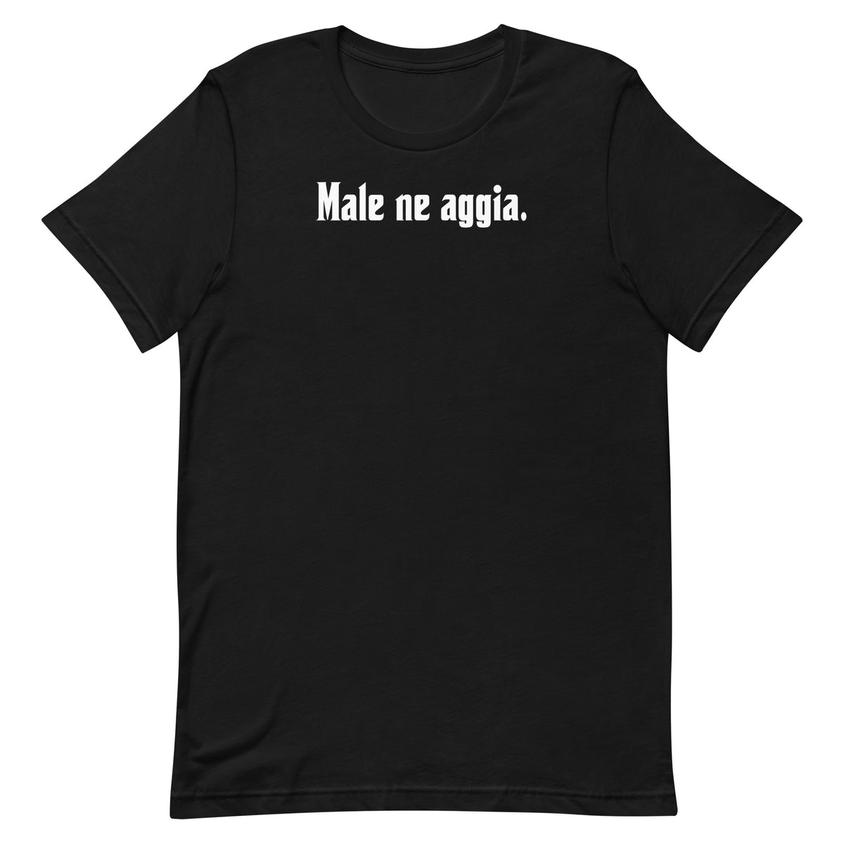 Male ne aggia. - Unisex t-shirt