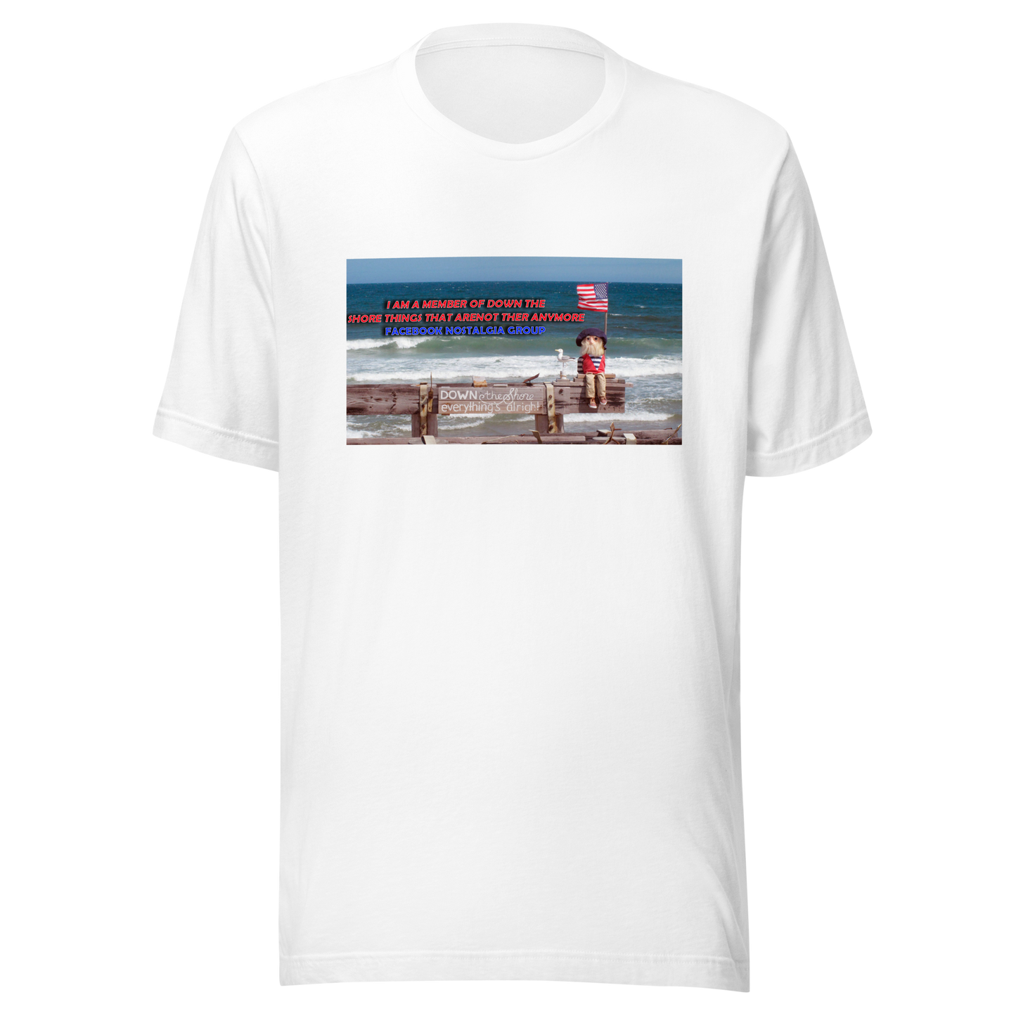 Down the Shore, Things that arenot there anymore - Facebook Group - Unisex t-shirt White