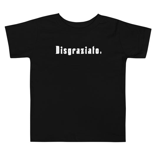 Disgraziato. - Toddler Short Sleeve Tee