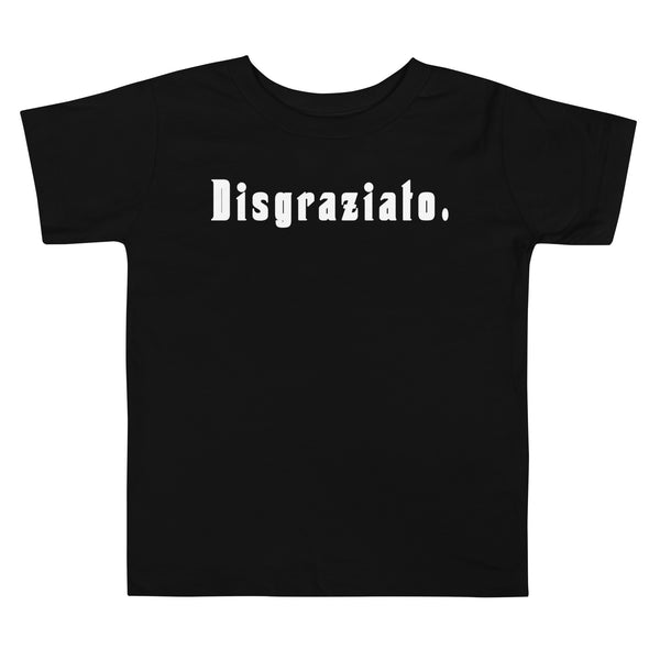 Disgraziato. - Toddler Short Sleeve Tee