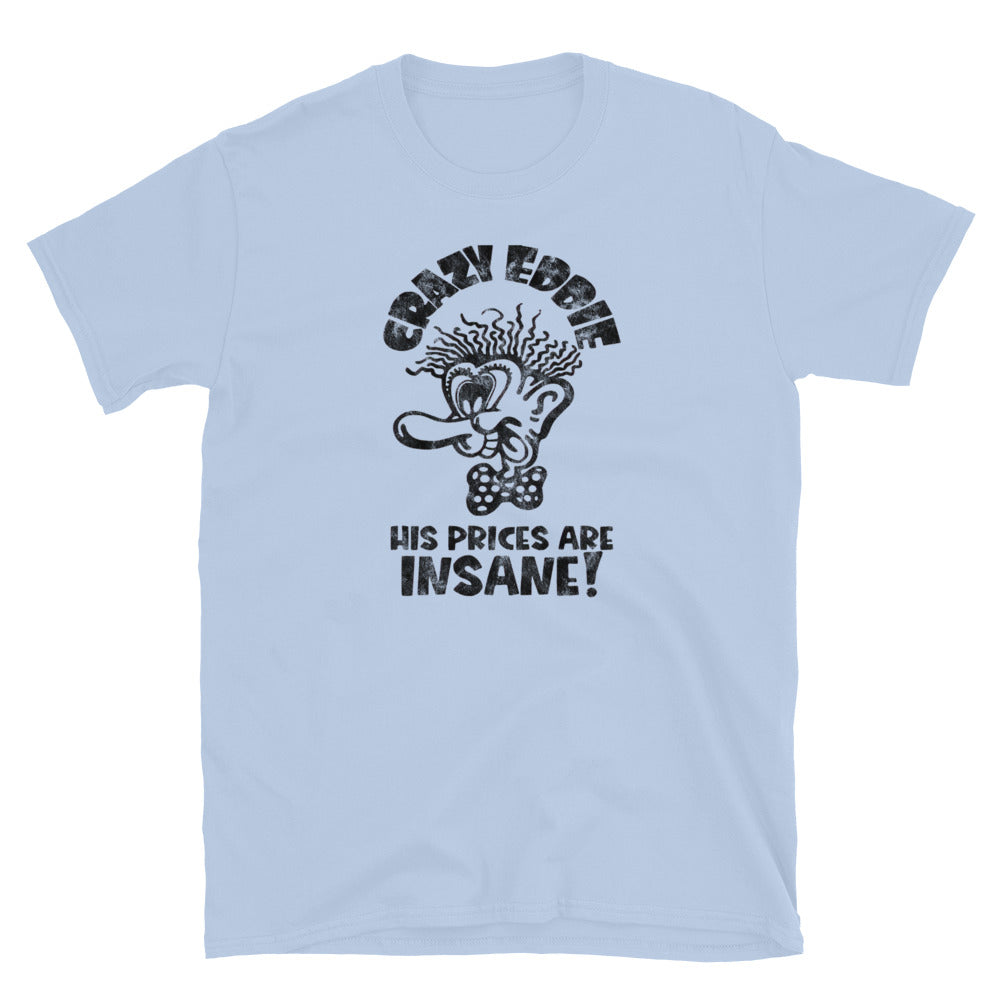 Crazy Eddie - NY/NJ/CT/PA - Short-Sleeve Unisex T-Shirt