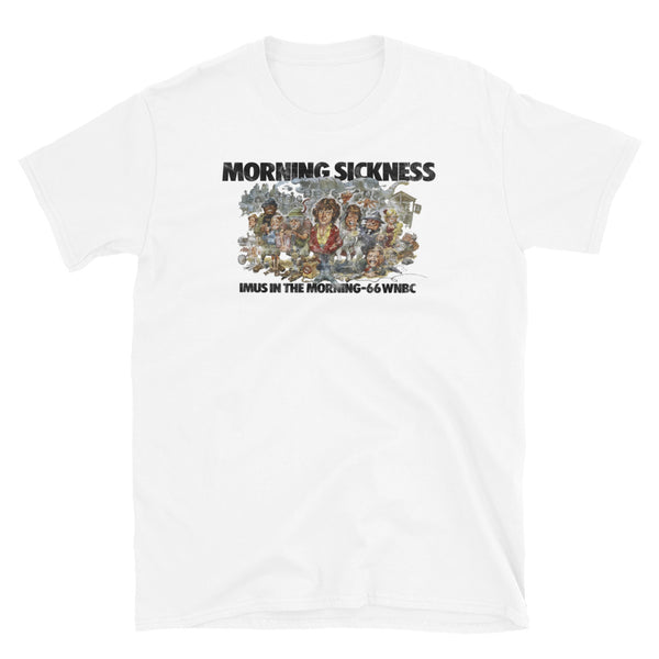 Morning Sickness / Imus / 66 WNBC -  Short-Sleeve Unisex T-Shirt