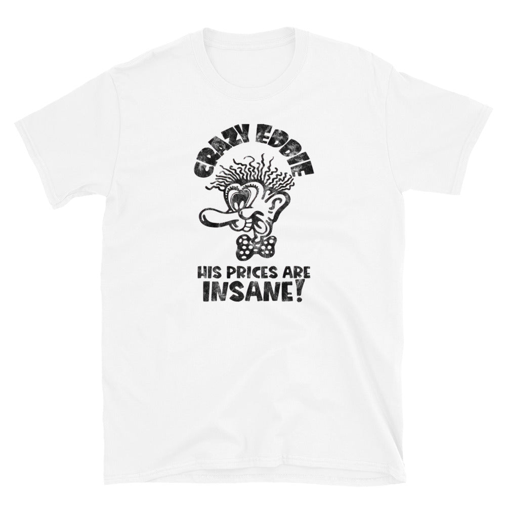 Crazy Eddie - NY/NJ/CT/PA - Short-Sleeve Unisex T-Shirt