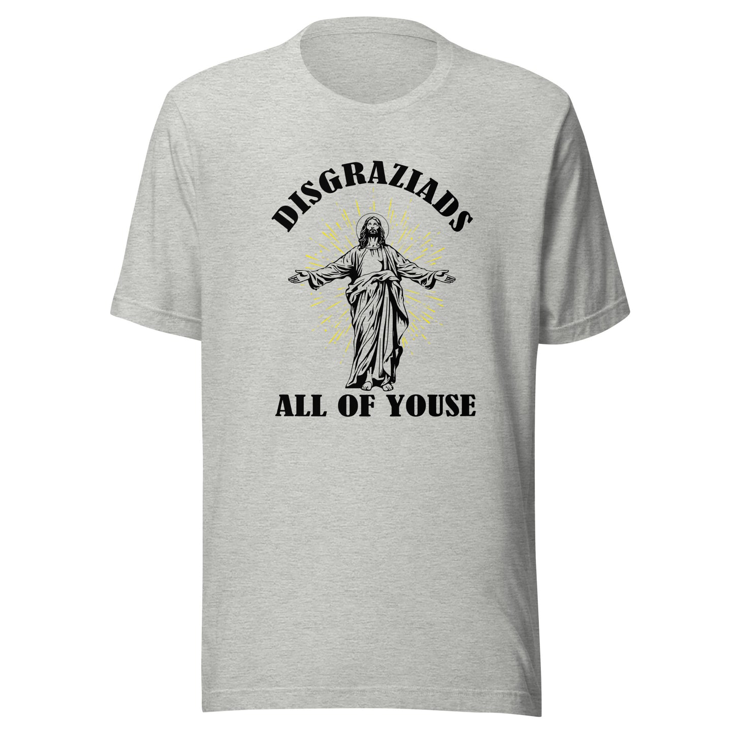 Disgraziads, All of Youse - Unisex t-shirt Athletic Heather