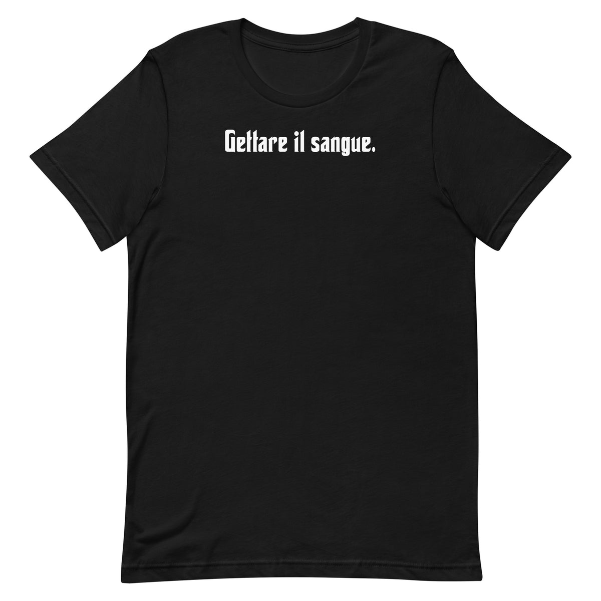 Gettare il sangue. - Unisex t-shirt