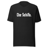 Che Schifo - Unisex t-shirt