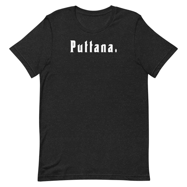 Puttana - Unisex t-shirt