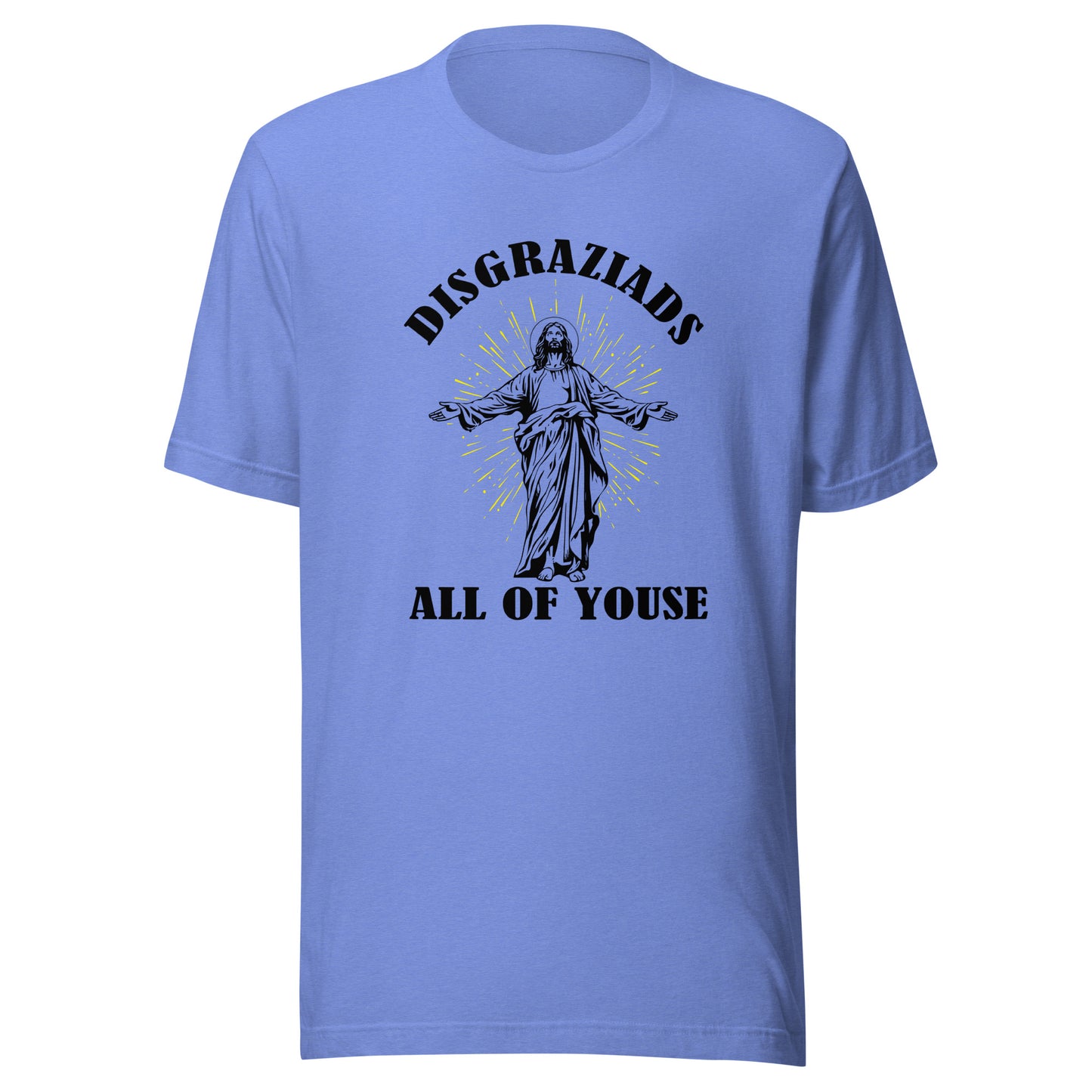Disgraziads, All of Youse - Unisex t-shirt Heather Columbia Blue
