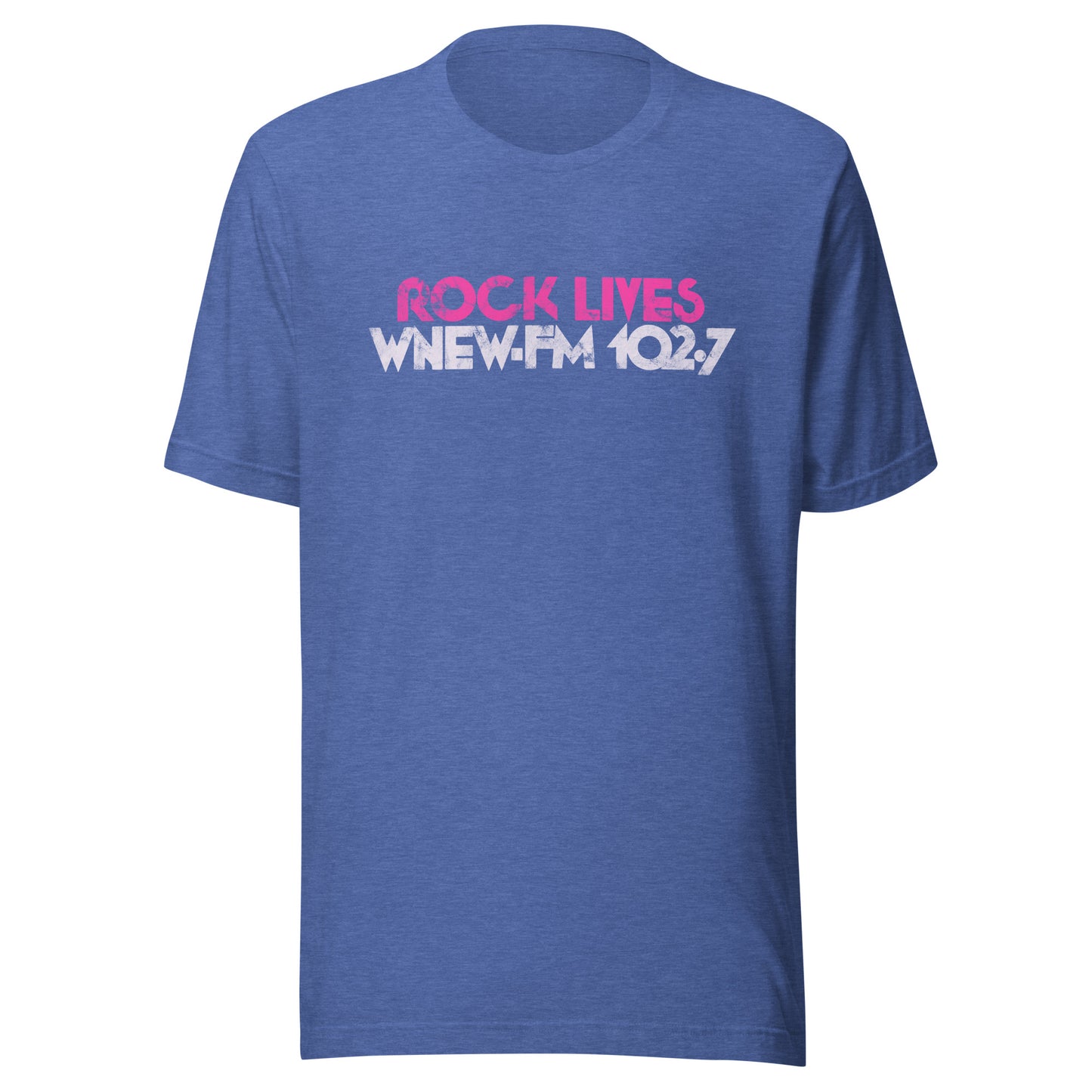 Rock Lives WNEW-FM 102.7 - NEW JERSEY / NEW YORK / CONNECTICUT - Unisex t-shirt Heather True Royal