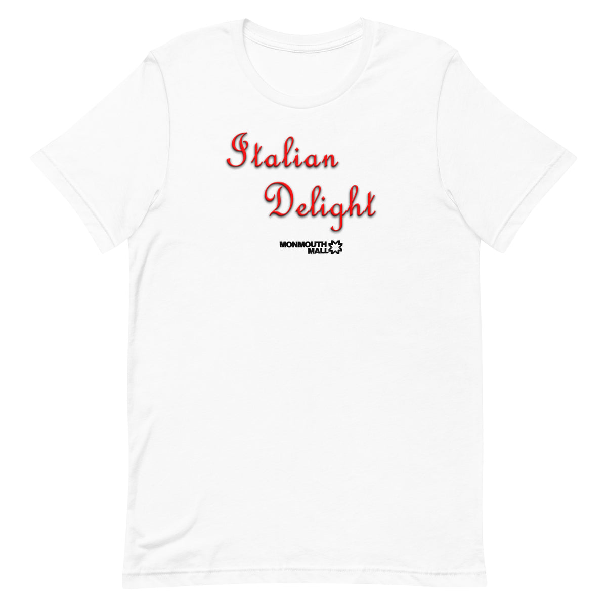 Italian Delight - MONMOTH MALL - Unisex t-shirt