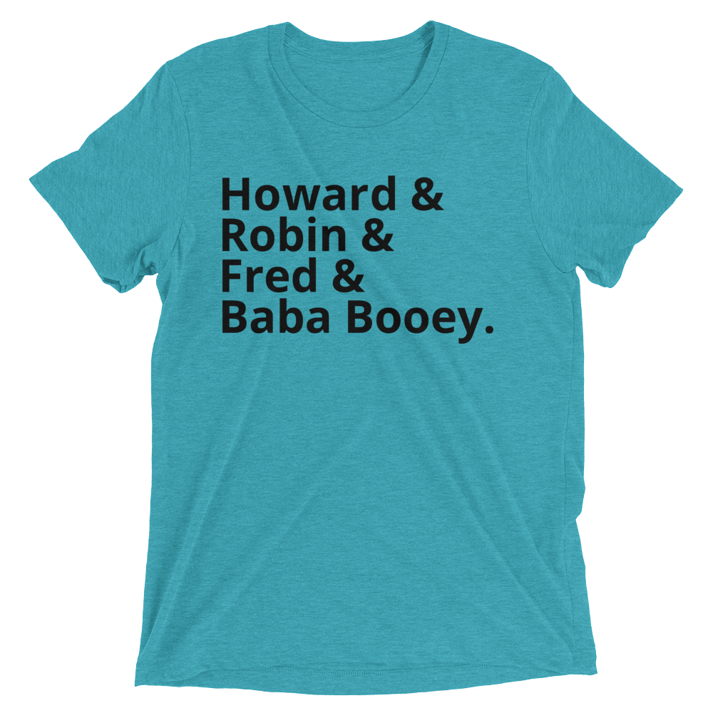 Howard & Robin & Fred & Baba Booey - Short sleeve t-shirt Teal Triblend